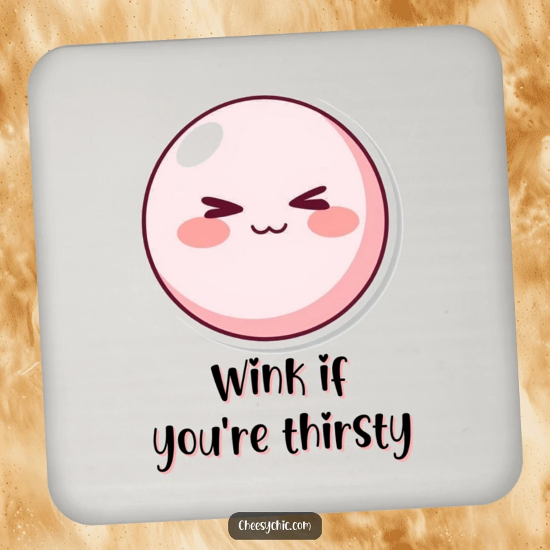Funny Coaster: A round pink character with rosy cheeks winking mischievously. Great funny gift for hosts.
