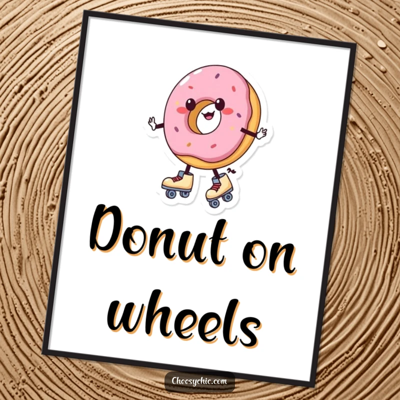 Funny poster featuring a charming anthropomorphic donut wearing roller skates and wobbling unevenly, a piece of whimsical, sweet art.