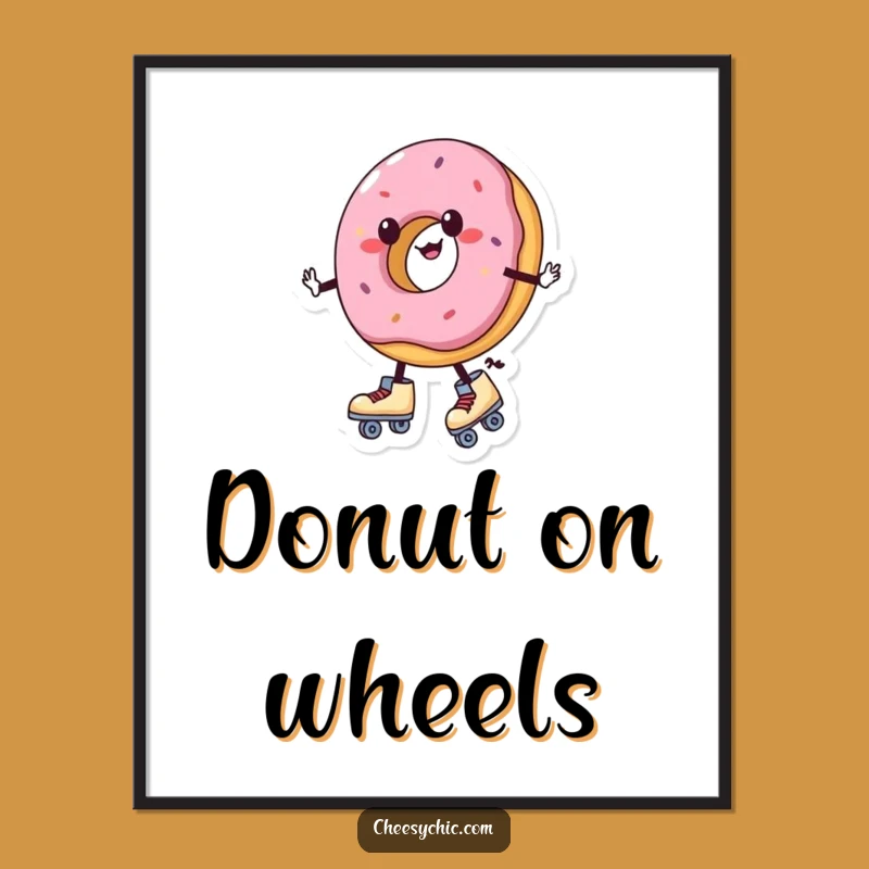 Funny Donut Roller Skates Poster - Whimsical Wobbly Charm Art