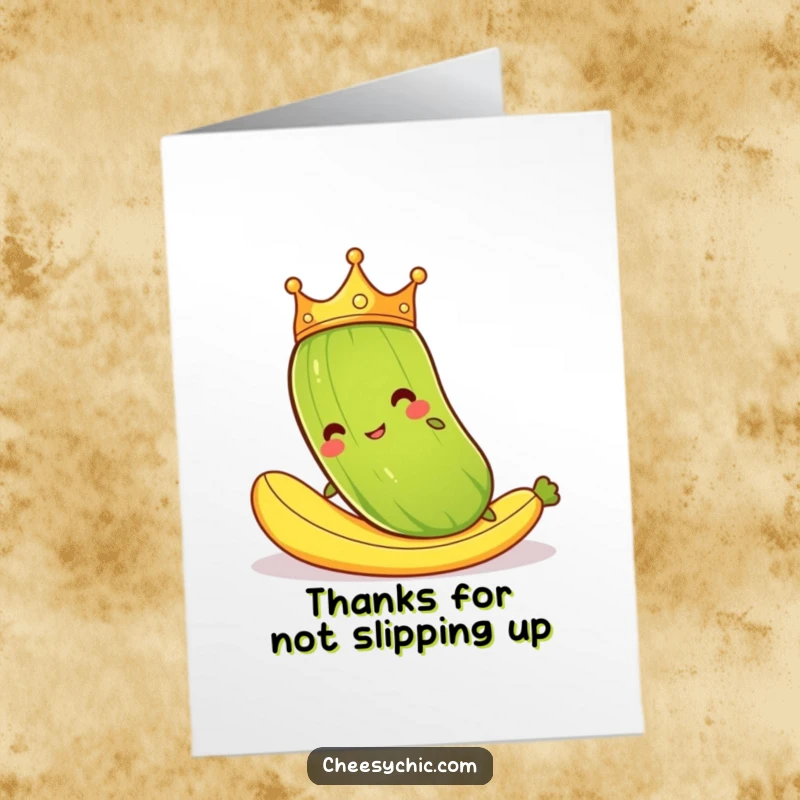 Funny Free Printable Thank You Card: Cartoon pickle with crown comically slipping on a banana peel, saying thanks.